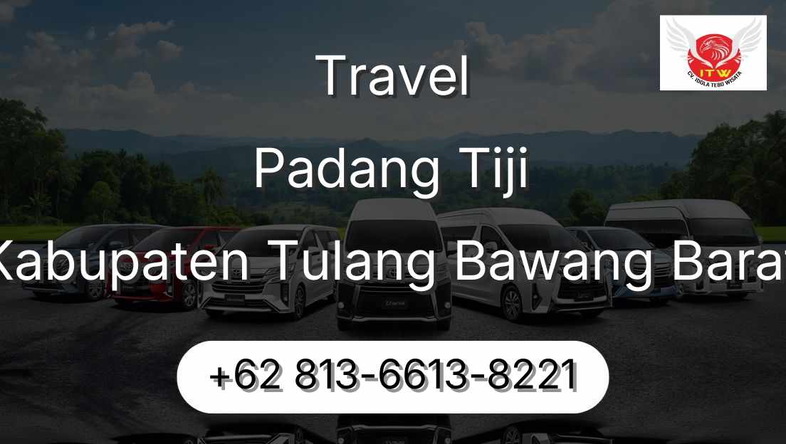 Travel Padang Tiji Kabupaten Tulang Bawang Barat