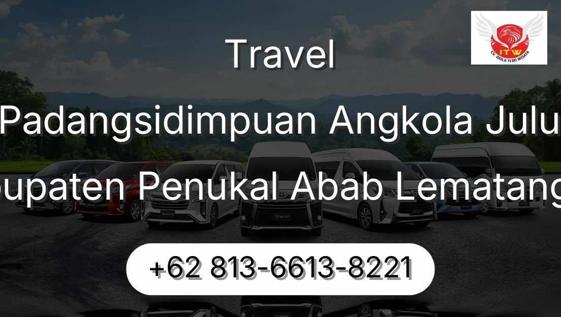 Travel Padangsidimpuan Angkola Julu Kabupaten Penukal Abab Lematang Ilir