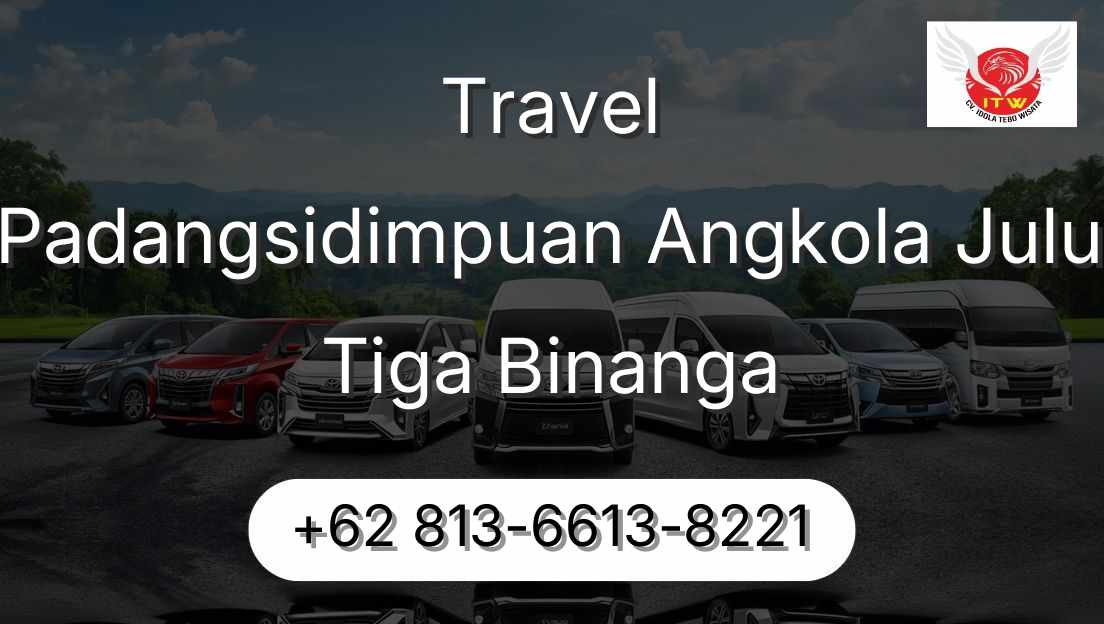 Travel Padangsidimpuan Angkola Julu Tiga Binanga