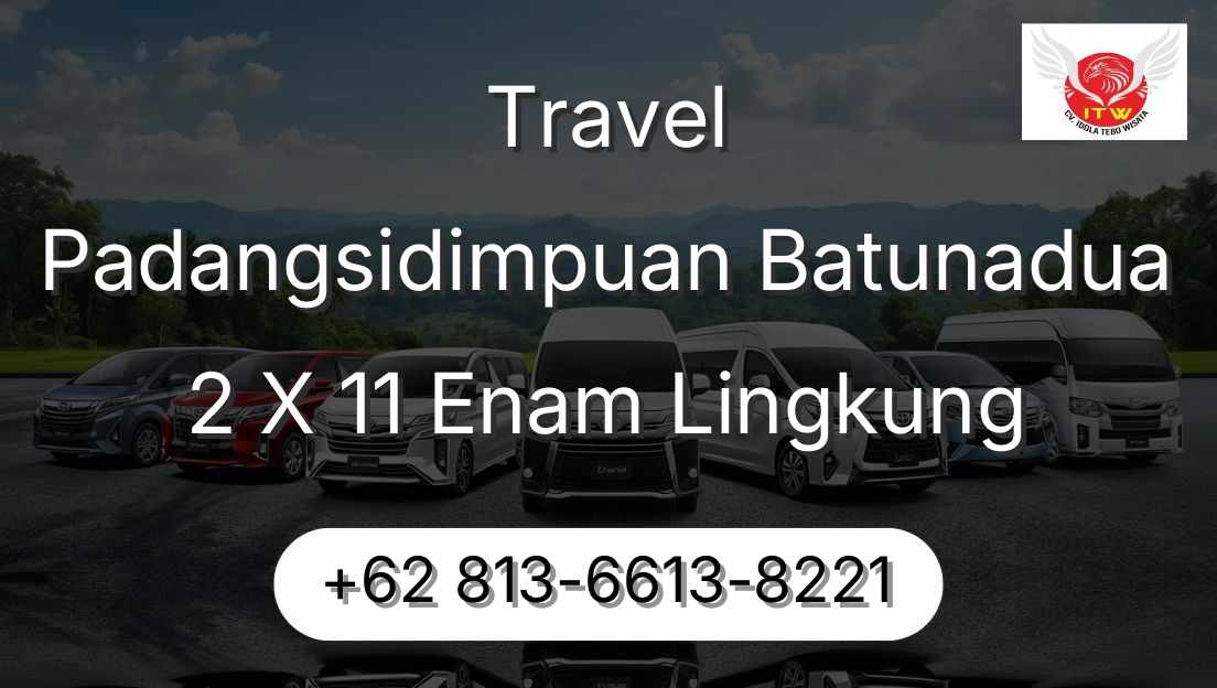 Travel Padangsidimpuan Batunadua 2 X 11 Enam Lingkung
