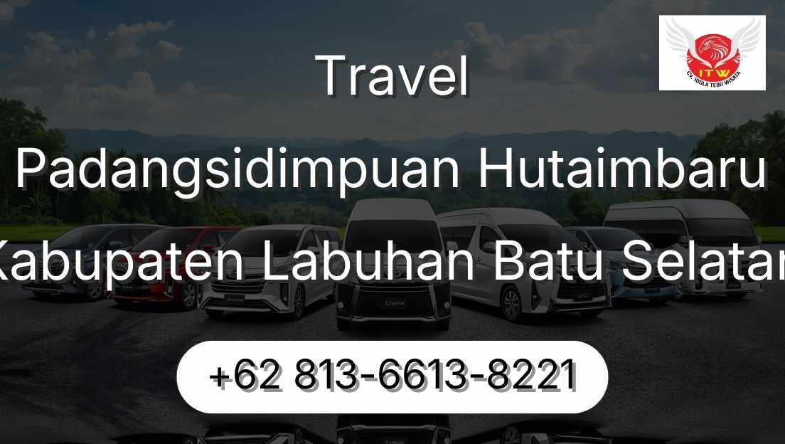 Travel Padangsidimpuan Hutaimbaru Kabupaten Labuhan Batu Selatan