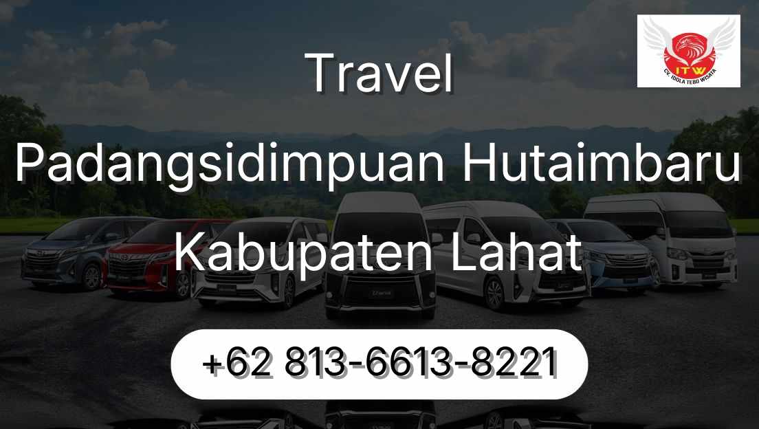 Travel Padangsidimpuan Hutaimbaru Kabupaten Lahat