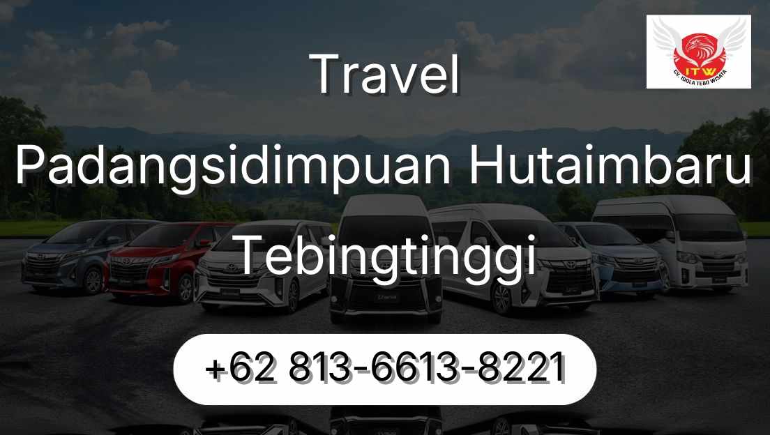 Travel Padangsidimpuan Hutaimbaru Tebingtinggi