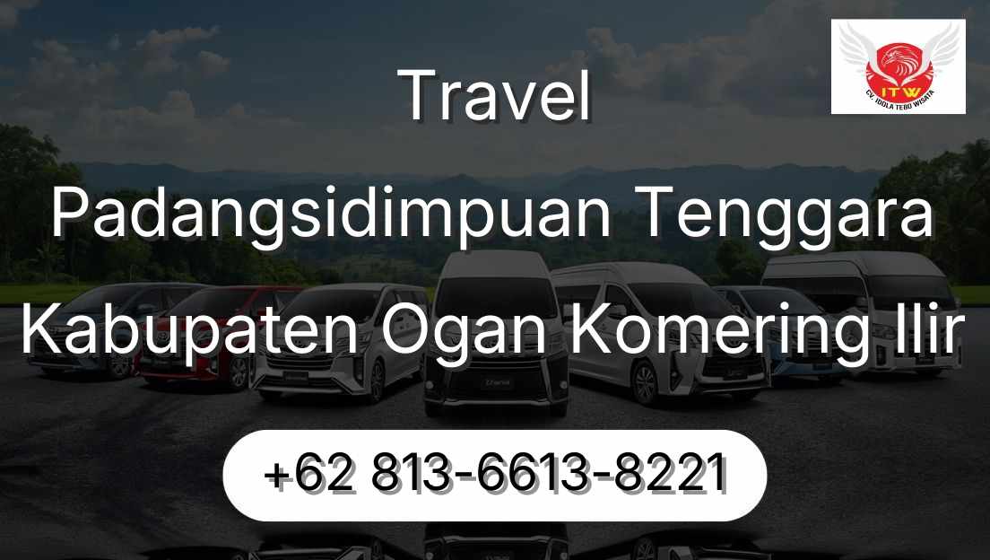 Travel Padangsidimpuan Tenggara Kabupaten Ogan Komering Ilir