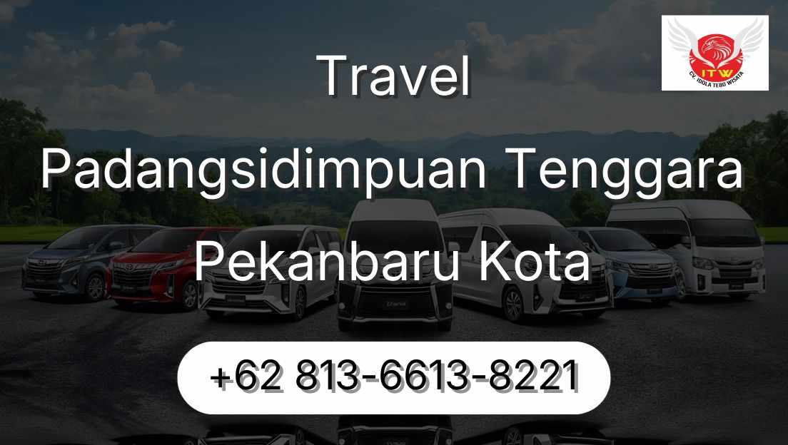 Travel Padangsidimpuan Tenggara Pekanbaru Kota