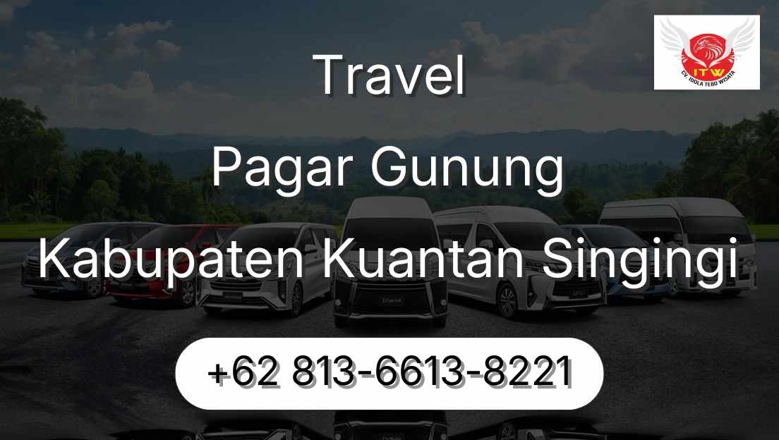 Travel Pagar Gunung Kabupaten Kuantan Singingi
