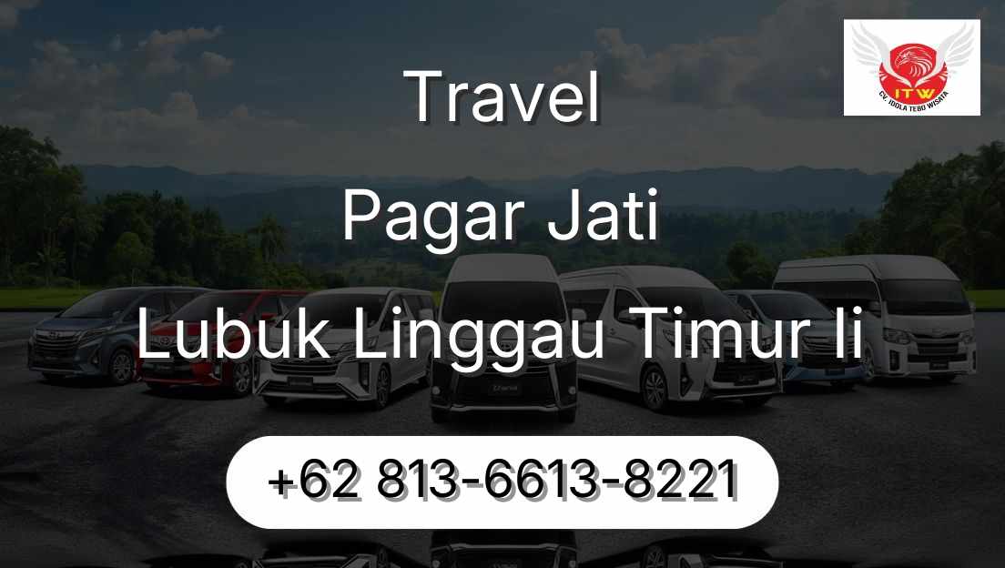 Travel Pagar Jati Lubuk Linggau Timur Ii