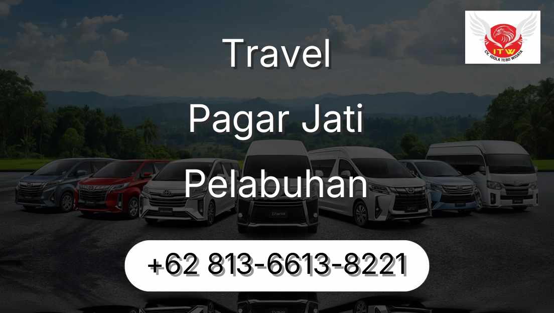 Travel Pagar Jati Pelabuhan