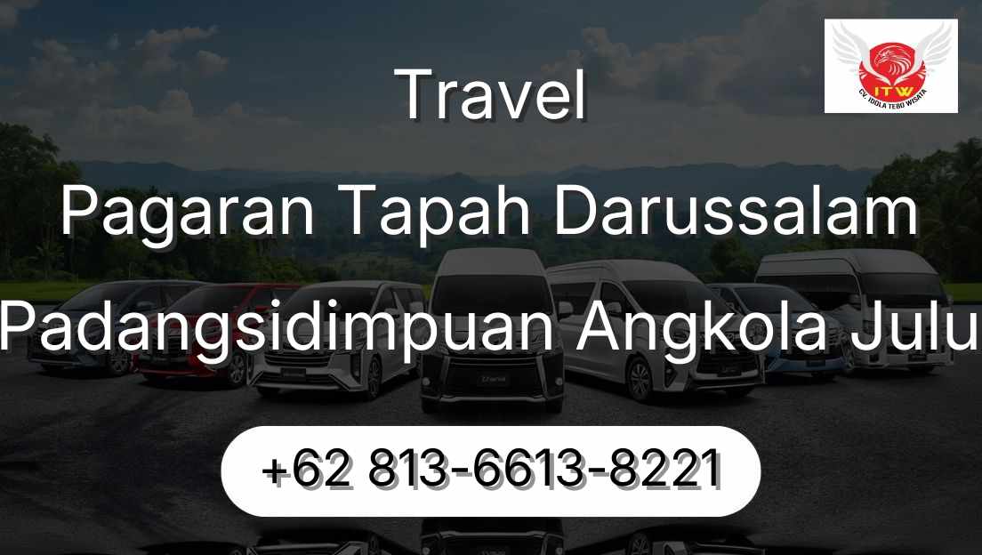 Travel Pagaran Tapah Darussalam Padangsidimpuan Angkola Julu