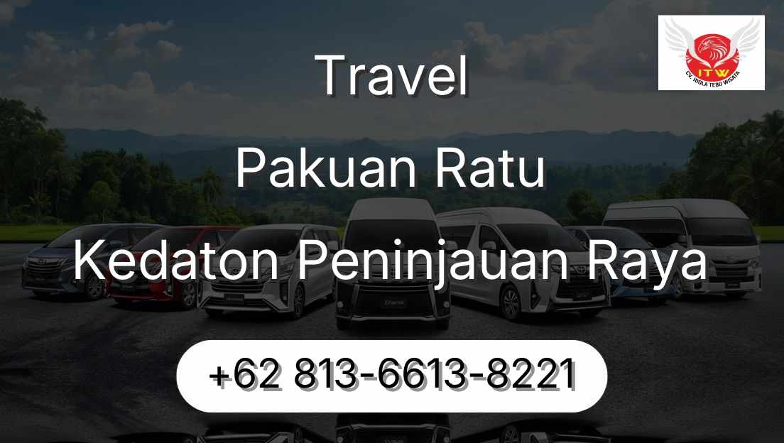 Travel Pakuan Ratu Kedaton Peninjauan Raya