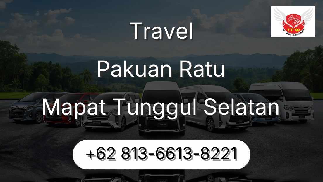 Travel Pakuan Ratu Mapat Tunggul Selatan