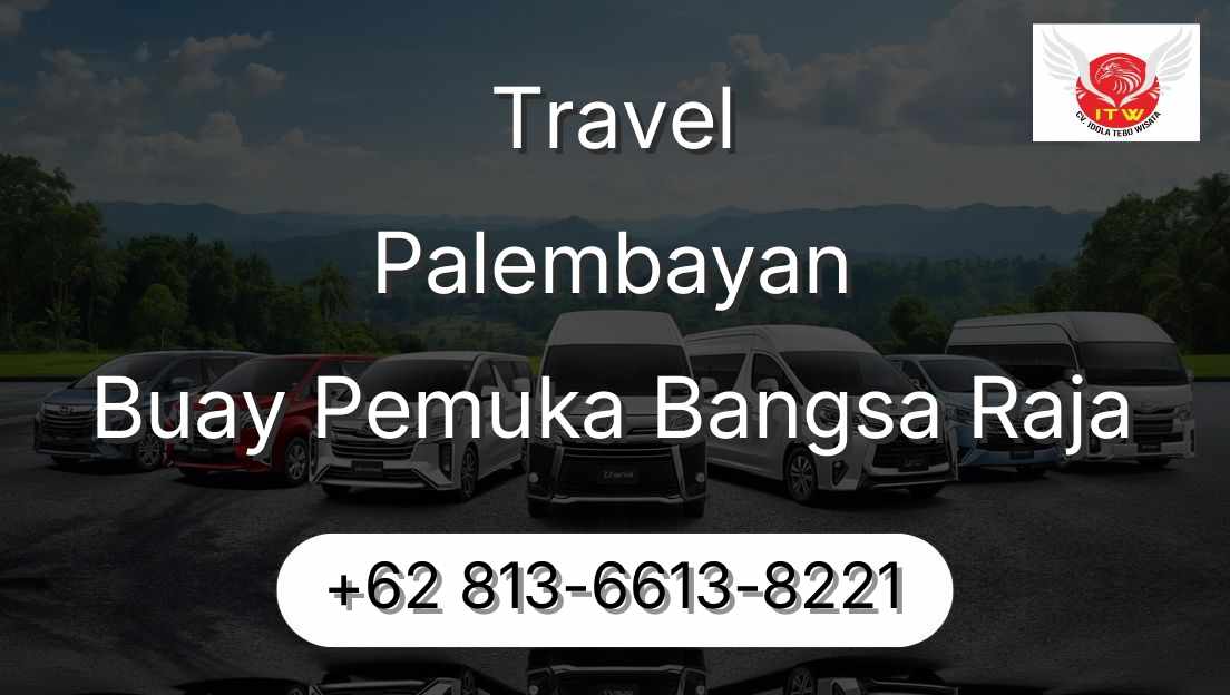 Travel Palembayan Buay Pemuka Bangsa Raja