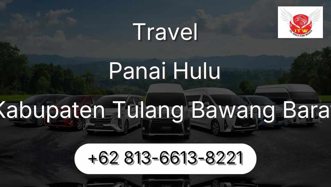 Travel Panai Hulu Kabupaten Tulang Bawang Barat