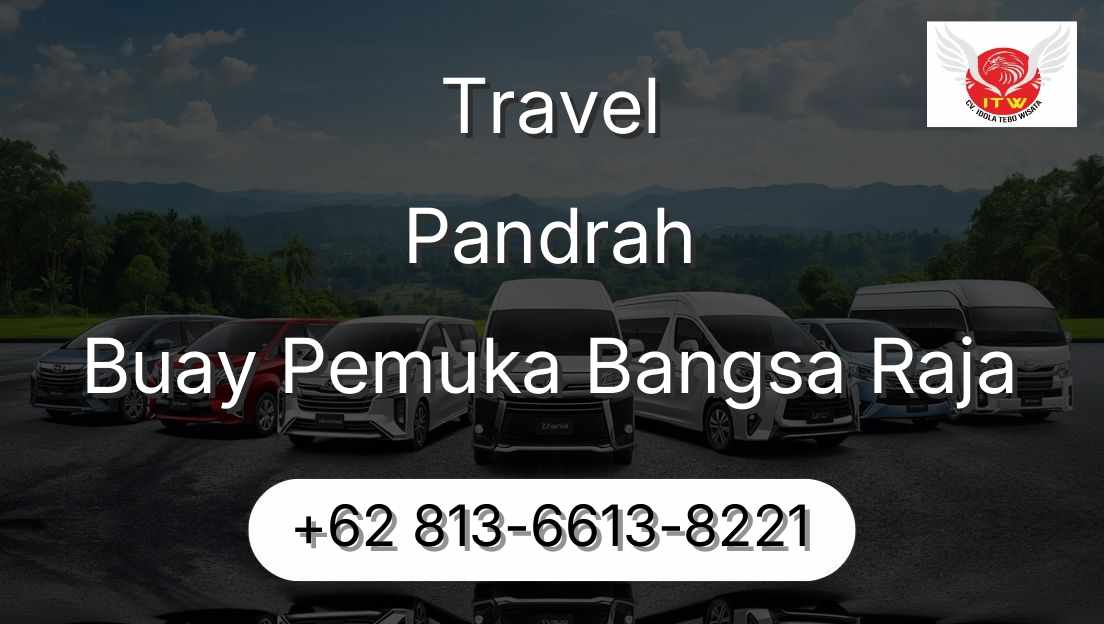 Travel Pandrah Buay Pemuka Bangsa Raja