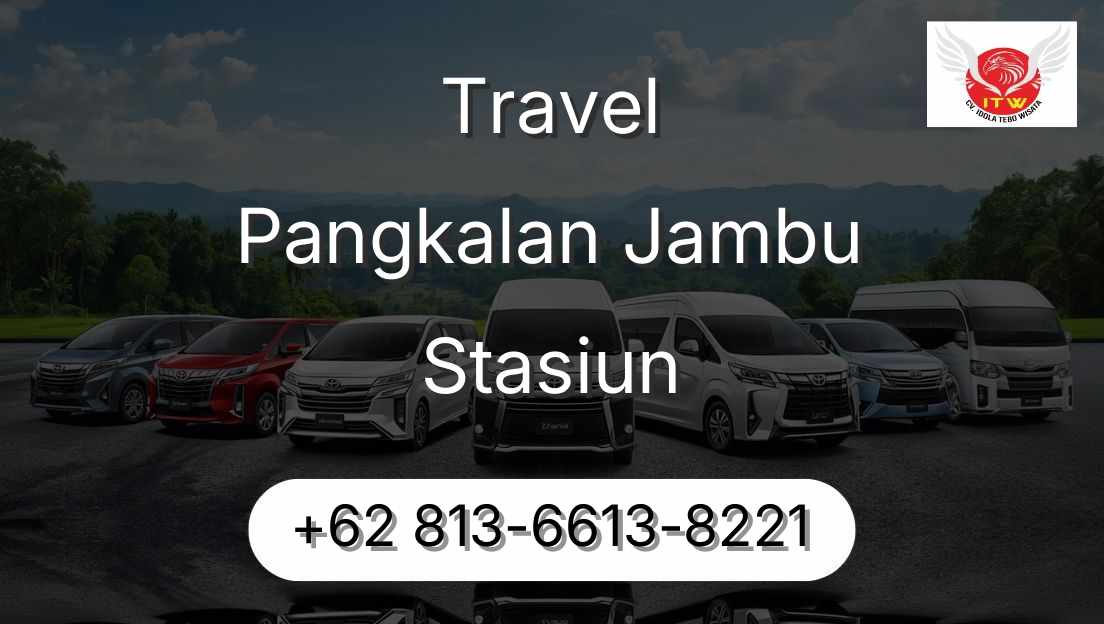 Travel Pangkalan Jambu Stasiun