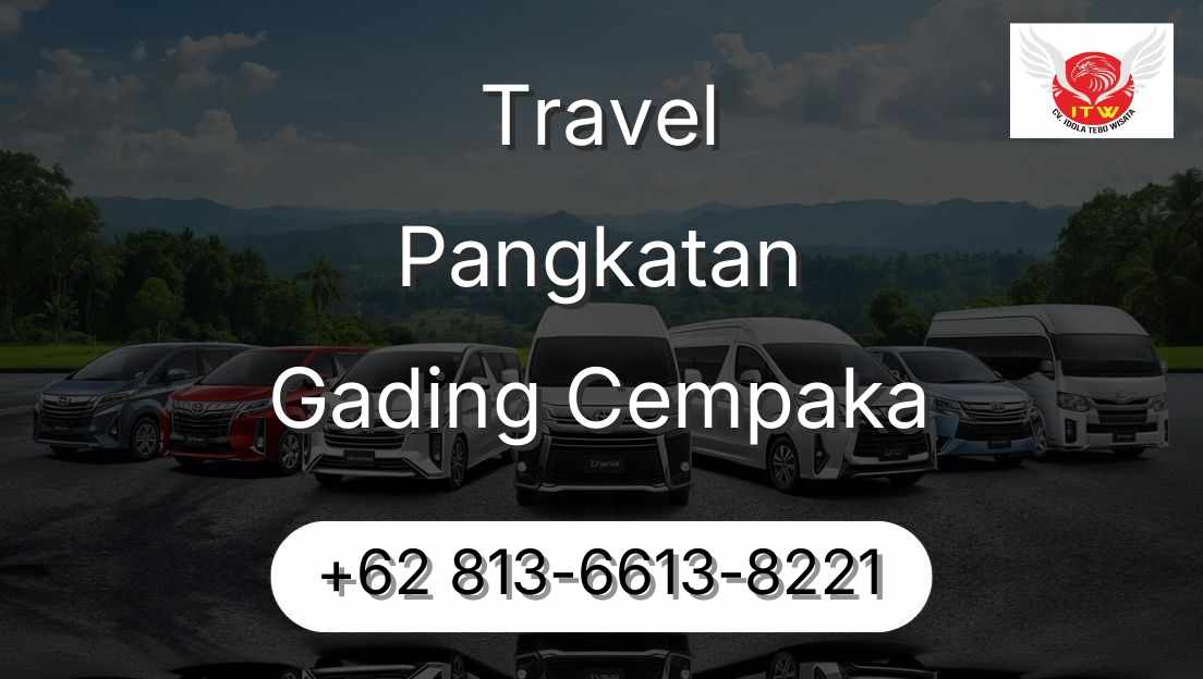 Travel Pangkatan Gading Cempaka