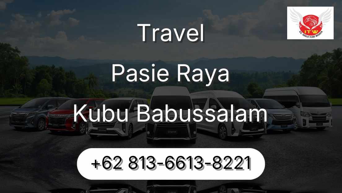 Travel Pasie Raya Kubu Babussalam
