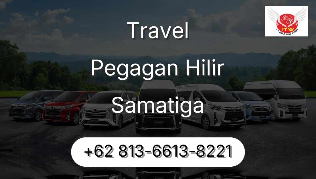 Travel Pegagan Hilir Samatiga