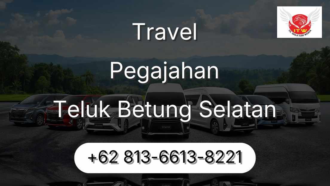 Travel Pegajahan Teluk Betung Selatan