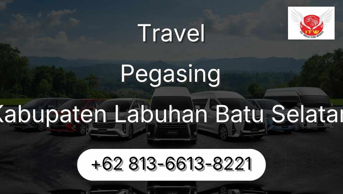 Travel Pegasing Kabupaten Labuhan Batu Selatan