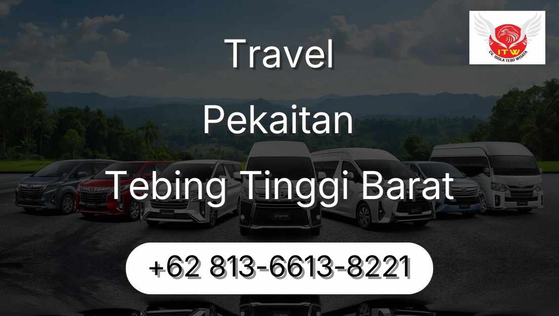Travel Pekaitan Tebing Tinggi Barat