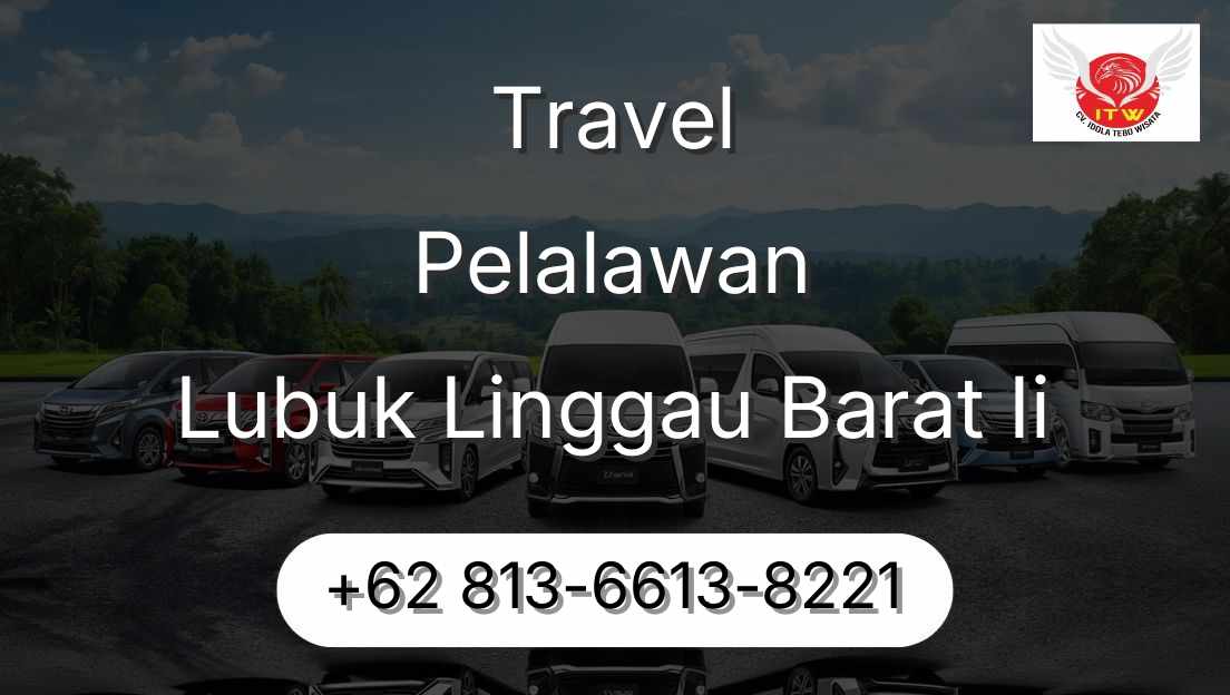 Travel Pelalawan Lubuk Linggau Barat Ii