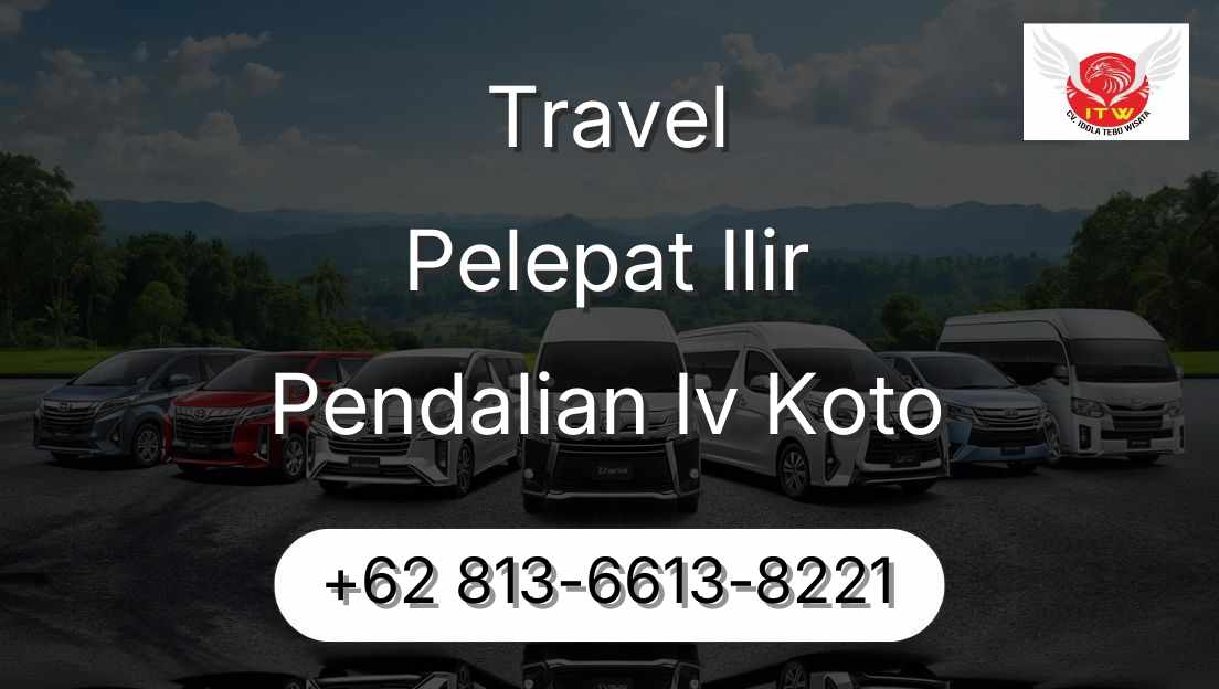 Travel Pelepat Ilir Pendalian Iv Koto