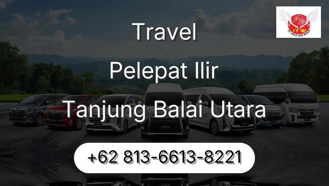 Travel Pelepat Ilir Tanjung Balai Utara