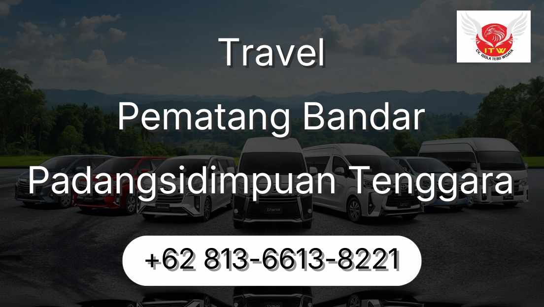 Travel Pematang Bandar Padangsidimpuan Tenggara