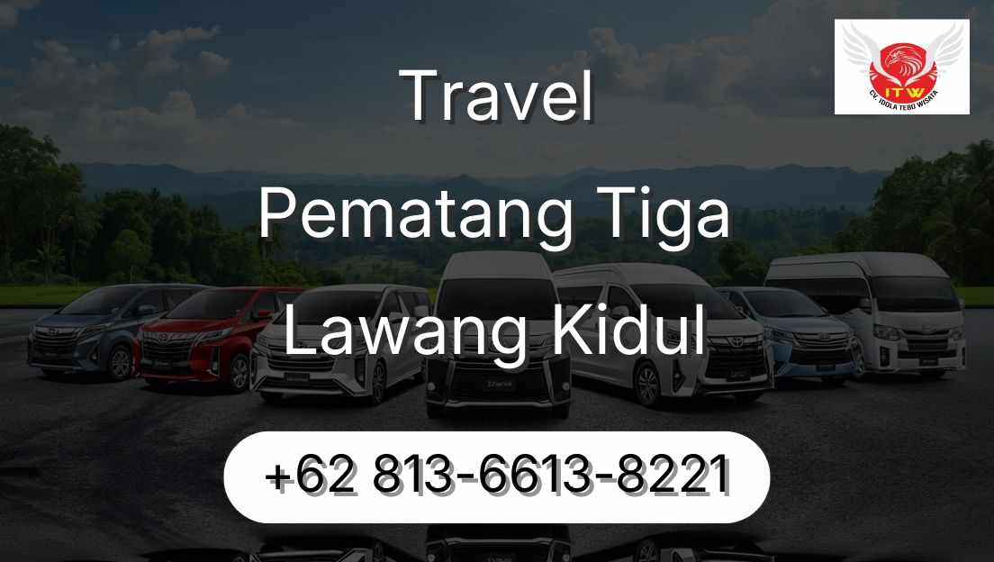 Travel Pematang Tiga Lawang Kidul