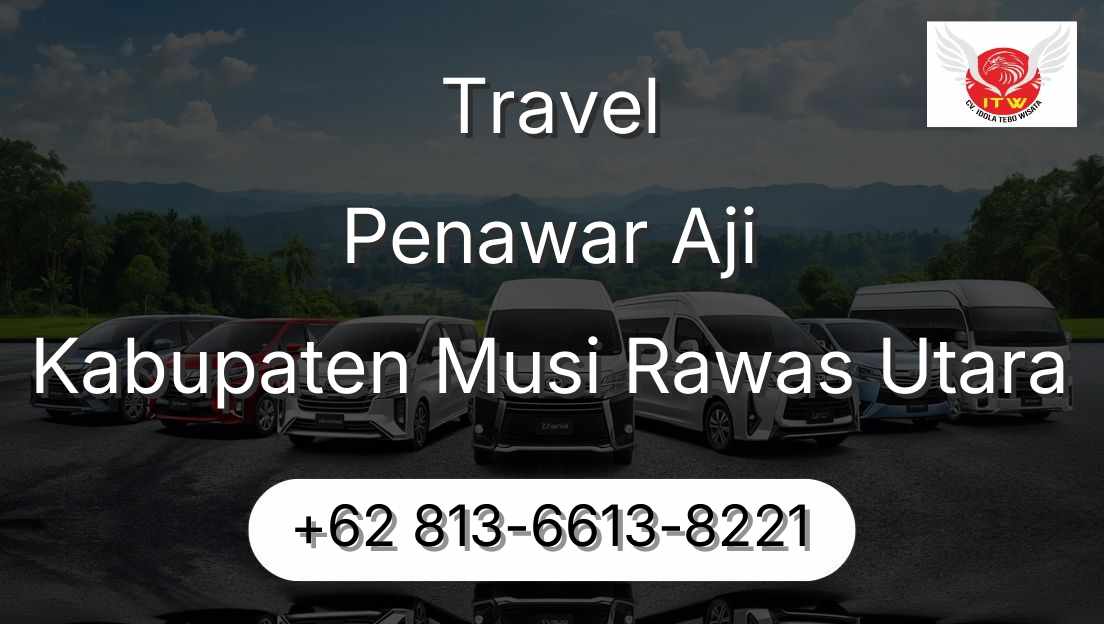 Travel Penawar Aji Kabupaten Musi Rawas Utara