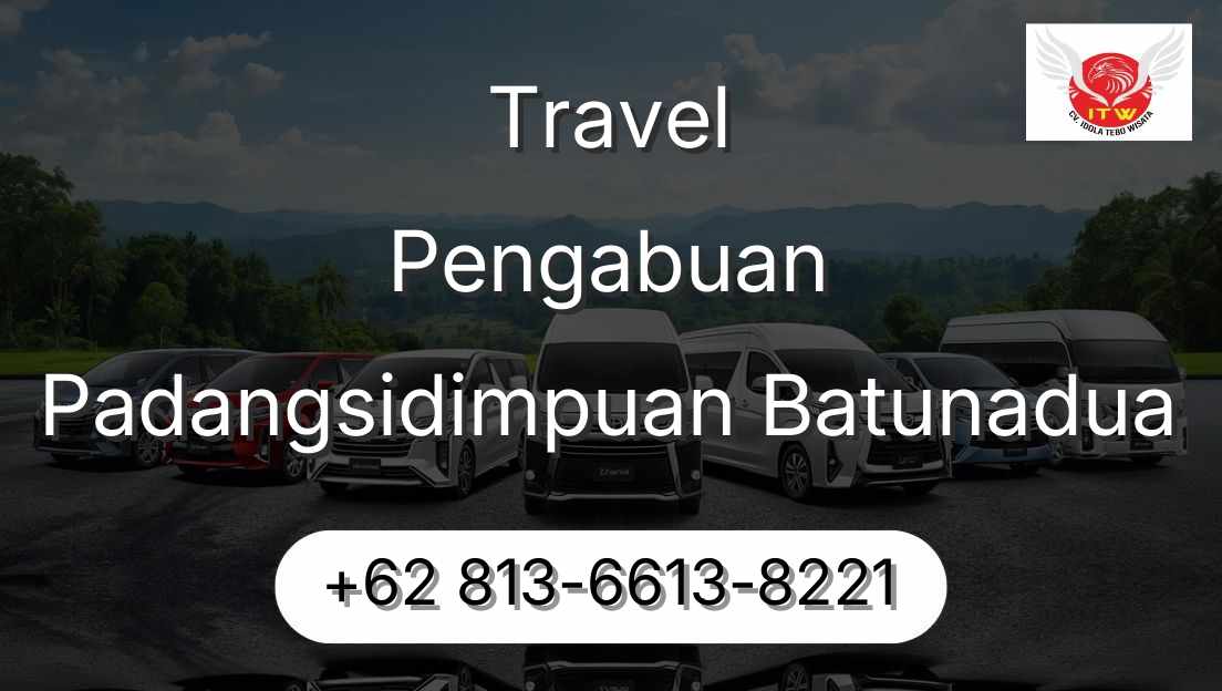 Travel Pengabuan Padangsidimpuan Batunadua