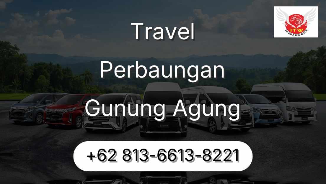 Travel Perbaungan Gunung Agung