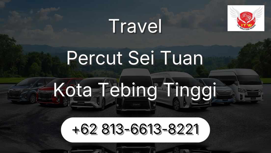 Travel Percut Sei Tuan Kota Tebing Tinggi