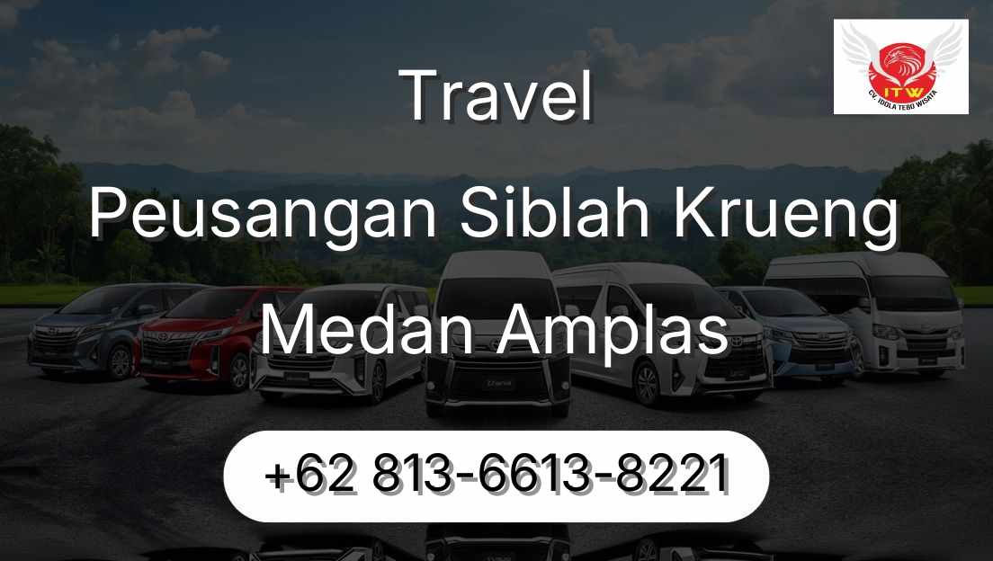 Travel Peusangan Siblah Krueng Medan Amplas