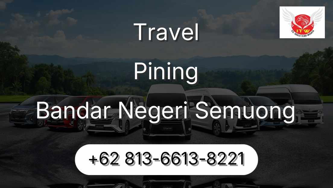 Travel Pining Bandar Negeri Semuong
