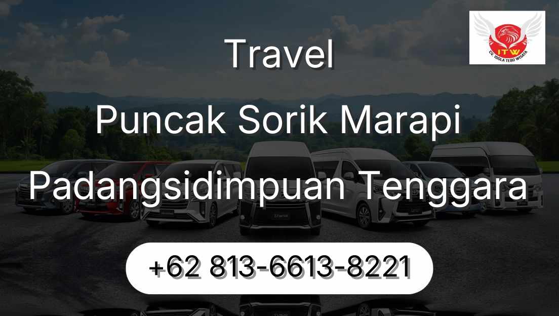 Travel Puncak Sorik Marapi Padangsidimpuan Tenggara
