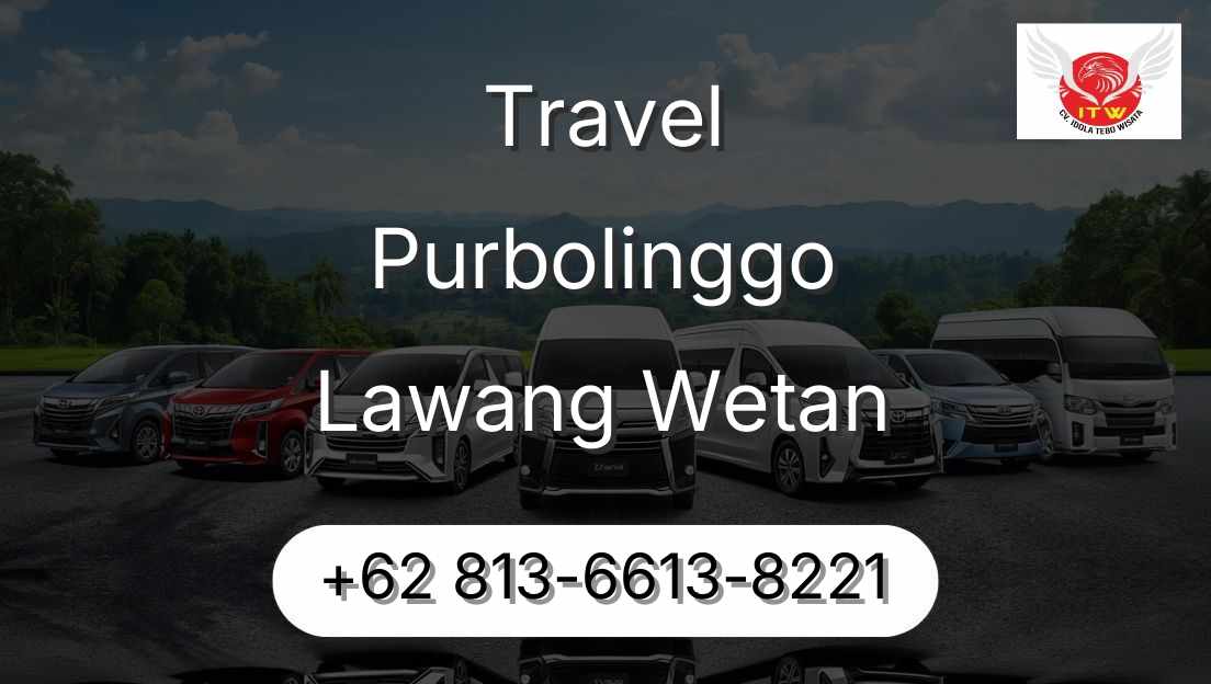 Travel Purbolinggo Lawang Wetan