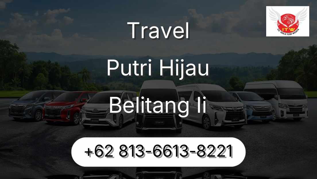Travel Putri Hijau Belitang Ii