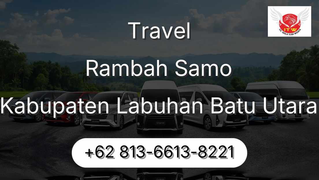 Travel Rambah Samo Kabupaten Labuhan Batu Utara