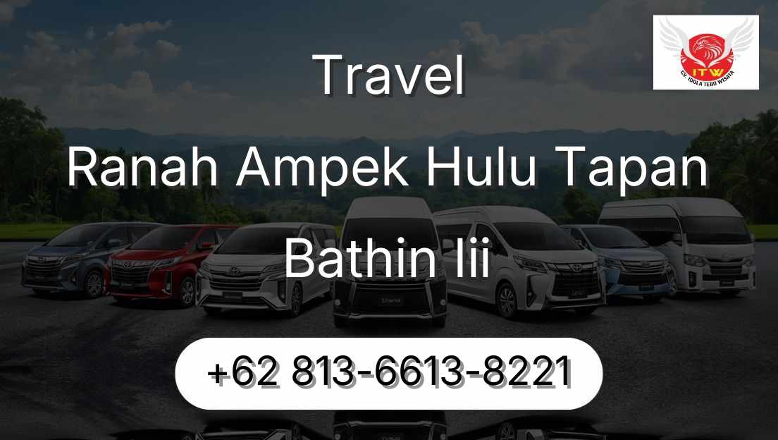 Travel Ranah Ampek Hulu Tapan Bathin Iii