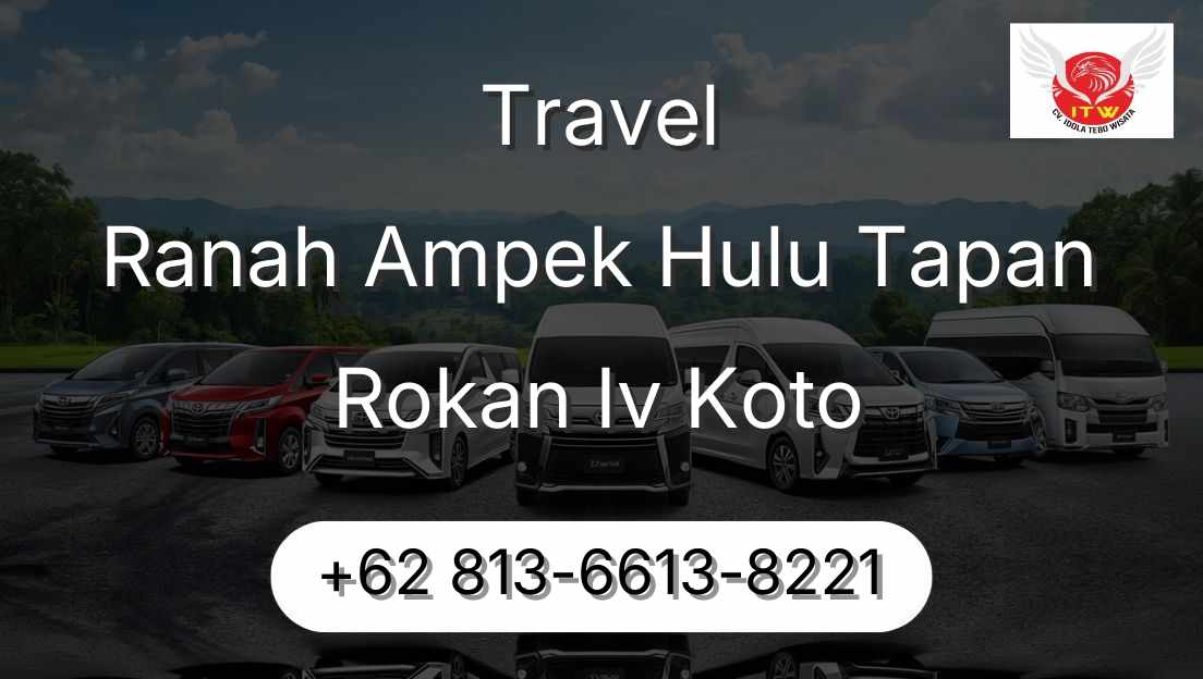 Travel Ranah Ampek Hulu Tapan Rokan Iv Koto