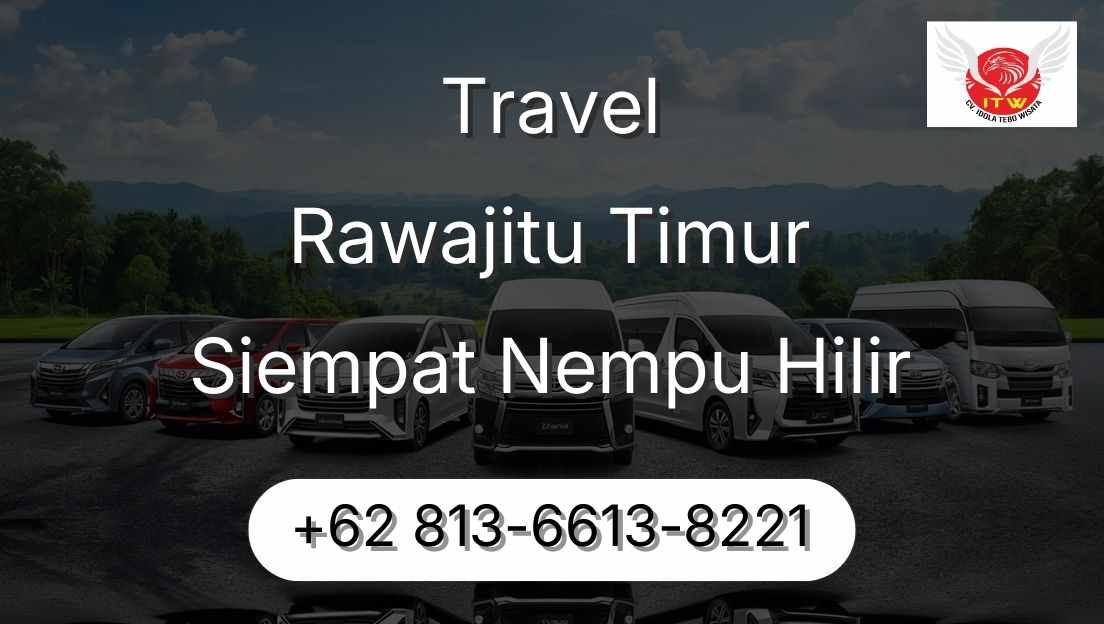 Travel Rawajitu Timur Siempat Nempu Hilir