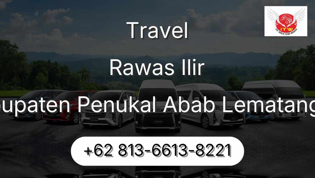 Travel Rawas Ilir Kabupaten Penukal Abab Lematang Ilir