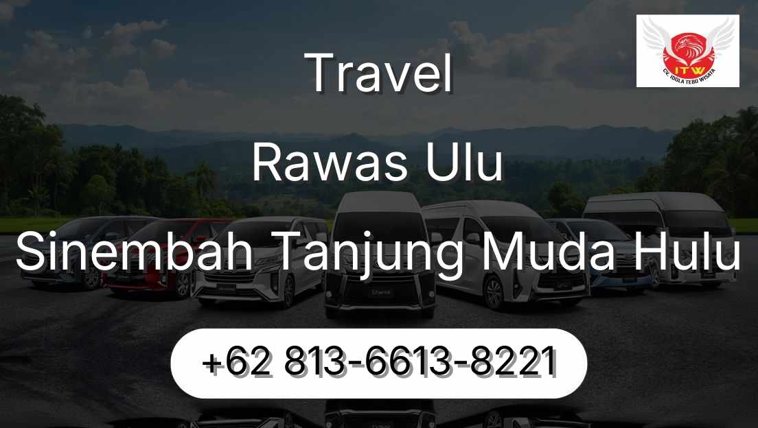 Travel Rawas Ulu Sinembah Tanjung Muda Hulu