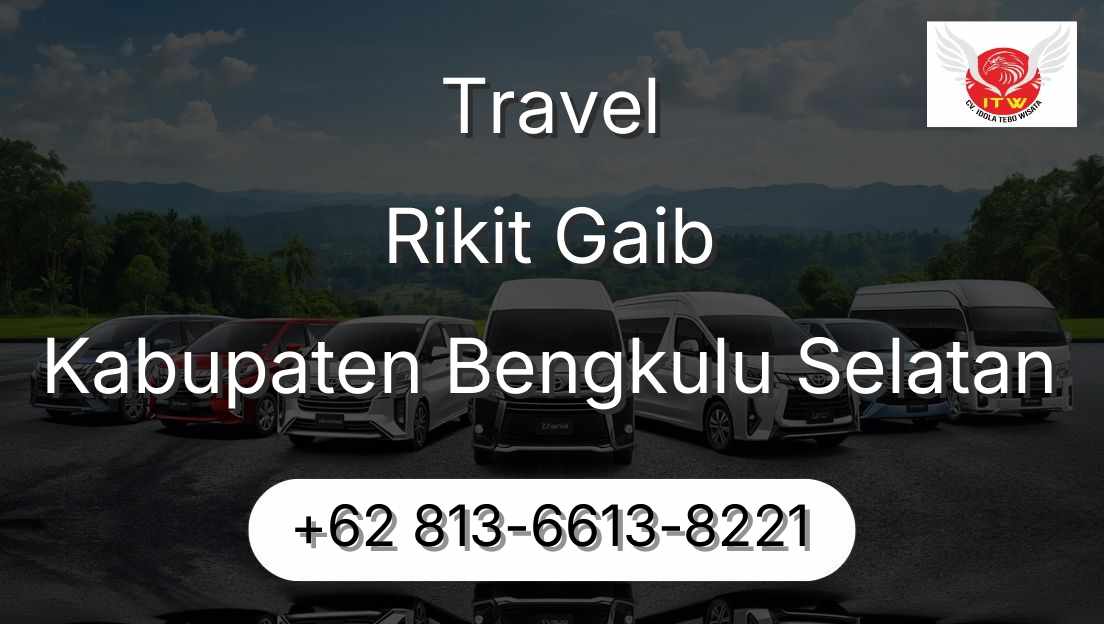 Travel Rikit Gaib Kabupaten Bengkulu Selatan