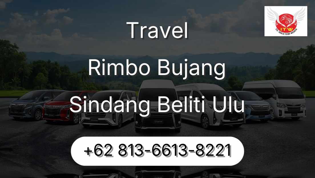 Travel Rimbo Bujang Sindang Beliti Ulu