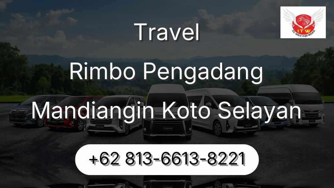 Travel Rimbo Pengadang Mandiangin Koto Selayan