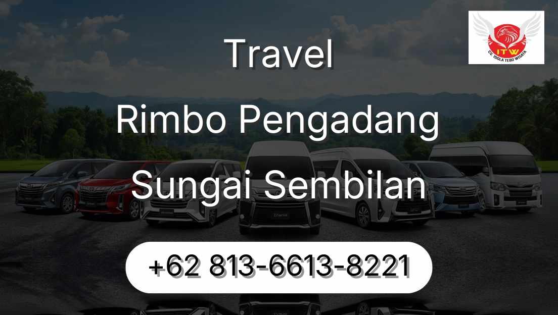 Travel Rimbo Pengadang Sungai Sembilan