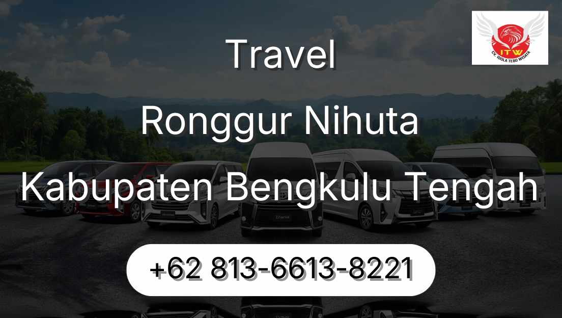 Travel Ronggur Nihuta Kabupaten Bengkulu Tengah